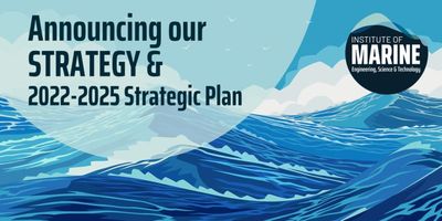 IMarEST | Announcing Our Strategy And 2022-2025 Strategic Plan